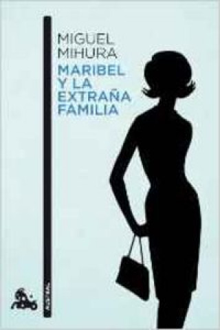 Kniha Maribel y la extraña familia MIGUEL MIHURA