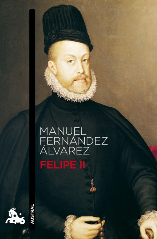Kniha Felipe II MANUEL FERNANDEZ ALVAREZ