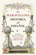 Carte La maravillosa historia del español INSTITUTO CERVANTES