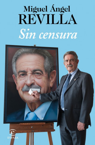 Книга SIN CENSURA MIGUEL ANGEL REVILLA