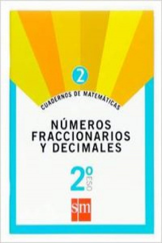 Kniha Cuaderno de matemáticas 2. 2ºESO. Números fraccionarios y decimales 