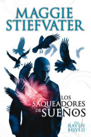 Книга Los saqueadores de sueños MAGGIE STIEFVATER
