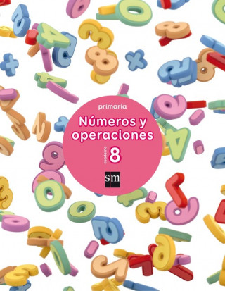Könyv Cuaderno números y operaciones 8 3º primaria 2017 