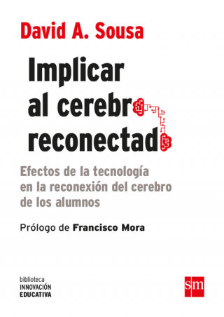 Könyv IMPLICAR AL CEREBRO RECONECTADO DAVID A. SOUSA
