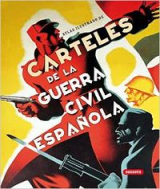 Knjiga Atlas ilustrado de carteles de la guerra civil española 