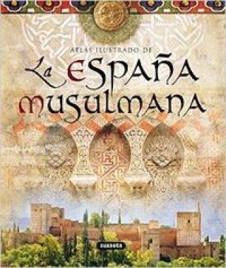 Carte Atlas ilustrado de la España musulmana 