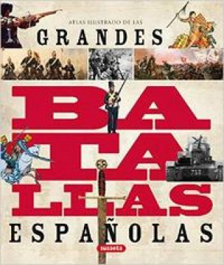 Kniha Atlas ilustrado de las grandes batallas españolas 