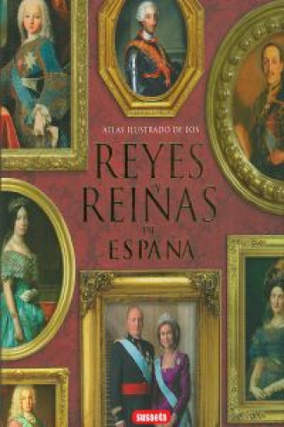 Kniha Atlas ilustrado de los reyes y reinas de España 