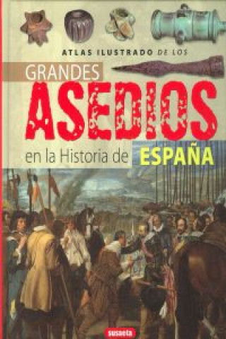 Carte Atlas ilustrado de los grandes asedios en la historia de España 