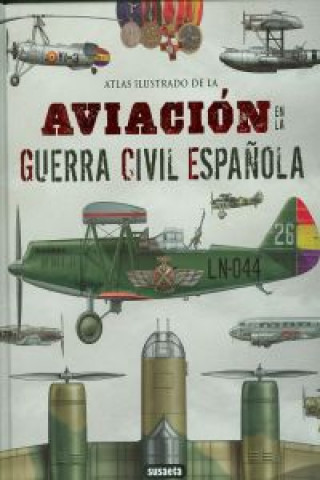 Carte Atlas ilustrado de la aviación en la guerra civil española 