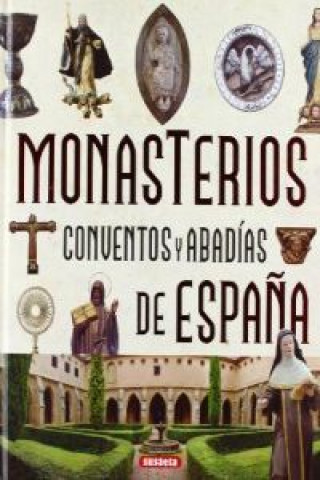 Книга Monasterios, conventos y abadias de España 