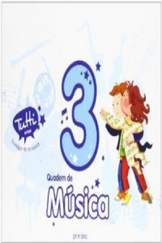 Knjiga (CAT).(12).QUAD.MUSICA 3R.PRIMARIA (TUTTI) Obra Colectiva Edebé