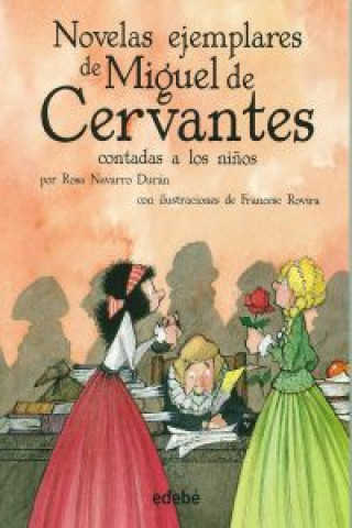 Книга NOVELAS EJEMPLARES DE MIGUEL DE CERVANTES CONTADA A NIÑOS MIGUEL CERVANTES