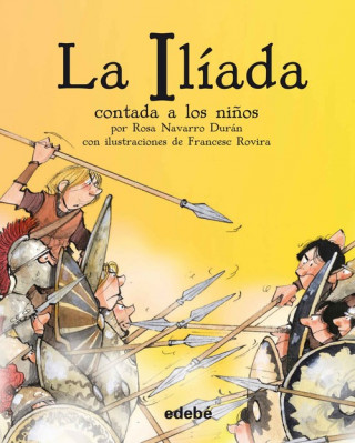 Книга LA ILIADA CONTADA A LOS NIÑOS BIBLIOTECA ROSA NAVARRO DURAN