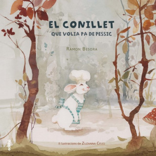 Книга EL CONILLET QUE VOLIA PA DE PESSIC RAMON BESORA