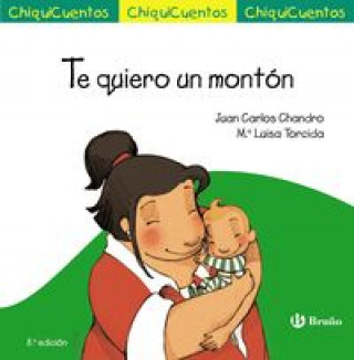 Knjiga Te quiero un montón JUAN CARLOS CHANDRO