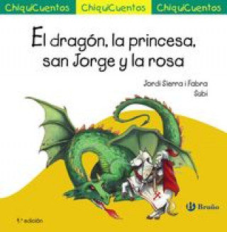 Kniha El dragón, la princesa, San Jorge y la rosa JORDI SIERRA I FABRA