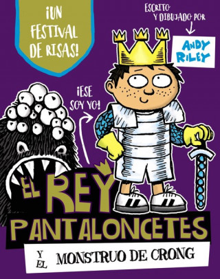 Книга EL REY PANTALONCETES Y EL MONSTRUO DE CRONG ANDY RILEY