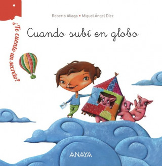 Книга CUANDO SUBÍ EN GLOBO ROBERTO ALIAGA