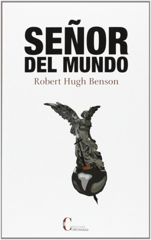 Kniha Señor del mundo ROBERT HUGH BENSON