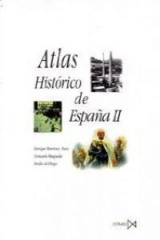 Kniha Atlas Histórico de España II SANTIAG MONTERO HERRERO