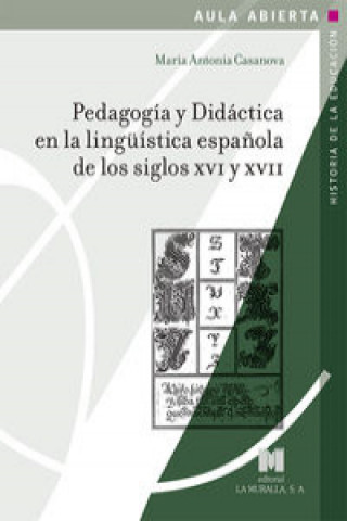 Kniha Pedagogía y didáctica en la lingüística española MARIA ANTONIA CASANOVA