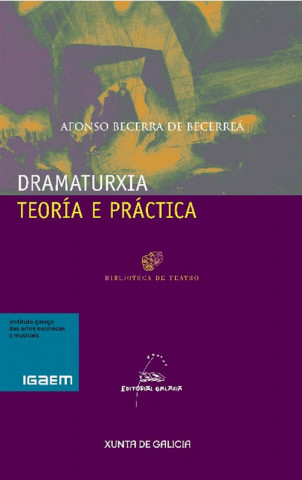 Libro Dramaturxia. Teoría e práctica ALFONSO BECERRA DE BECERRA