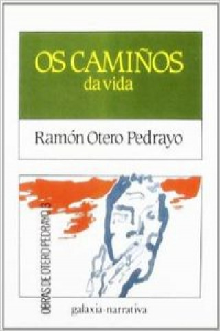 Carte Os camiños da vida RAMON OTERO PEDRAYO