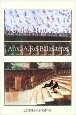 Buch Dos anxos e dos mortos ANXO REI BALLESTEROS