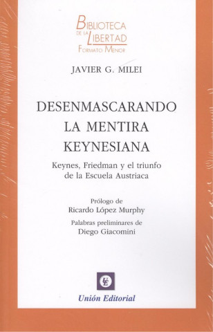 Könyv DESENMASCARANDO LA MENTIRA KEYNESIANA JAVIER G. MILEI