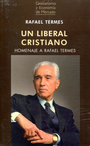 Livro UN LIBERAL CRISTIANO RAFAEL TERMES