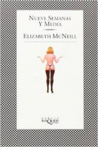 Könyv Nueve semanas y media (Fábula) ELIZABETH MCNEILL