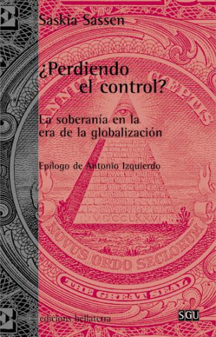 Buch ¿PERDIENDO EL CONTROL? - Saskia Sassen [SGU 12] SASKIA SASSEN