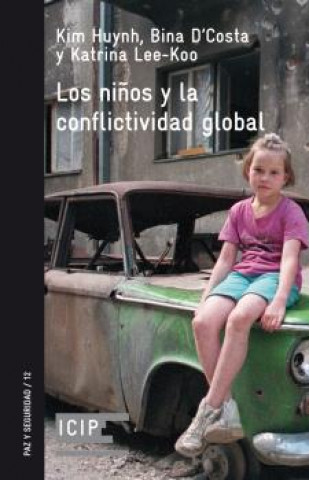 Książka LOS NIÑOS Y LA CONFLICTIVIDAD GLOBAL KIM HUYNH