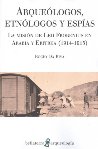 Kniha ARQUEÓLOGOS, ETNÓLOGOS Y ESPÍAS ROCIO DA RIVA