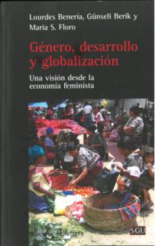 Kniha GÈNERO, DESARROLLO Y GLOBALIZACIÓN LOURDES BENERIA