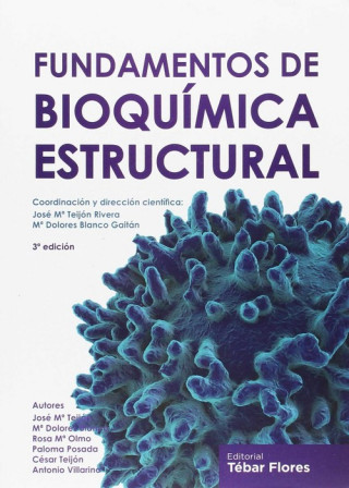 Kniha FUNDAMENTOS DE BIOQUÍMICA ESTRUCTURAL J.M. TEIJON RIVERA