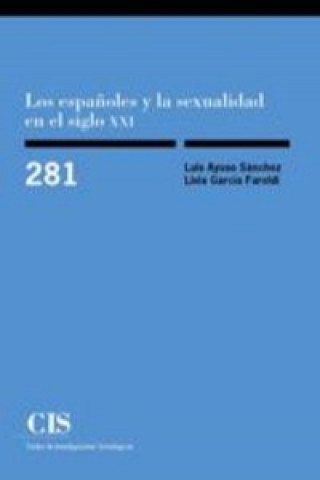 Kniha LOS ESPAÑOLES Y LA SEXUALIDAD EN EL SIGLO XXI 