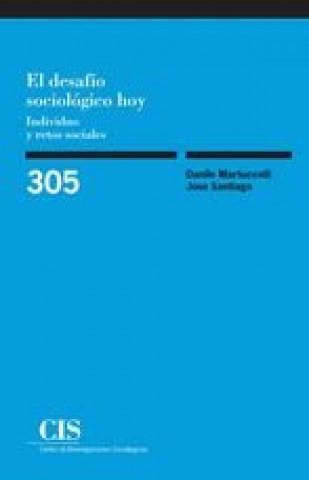 Buch EL DESAFÍO SOCIOLÓGICO HOY DANILO MARTUCCELLI