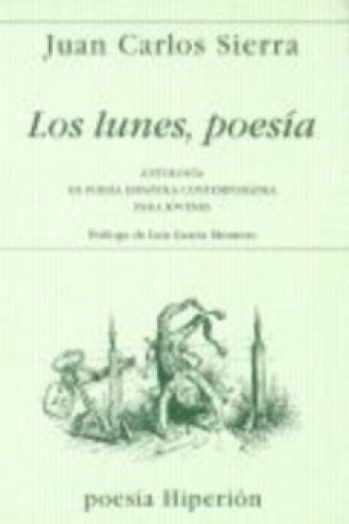 Książka Lunes, poesia: antologia española contemporanea jovenes JUAN CARLOS SIERRA