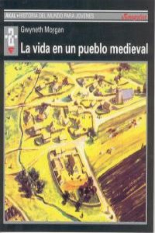 Kniha La vida en un pueblo medieval GWYNETH MORGAN