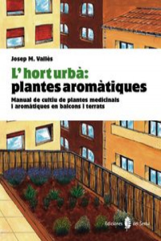Kniha L'hort urba:plantes aromatiques JOSEP MARIA VALLES CASANOVA