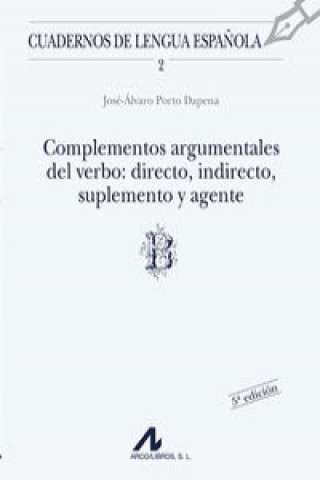 Knjiga Complementos argumentales del verbo JOSE-ALVARO PORTO DAPENA
