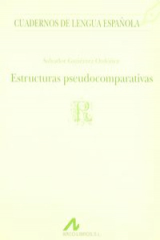 Knjiga Estructuras pseudocomparativas SALVADOR GUTIÉRREZ ORDÓÑEZ