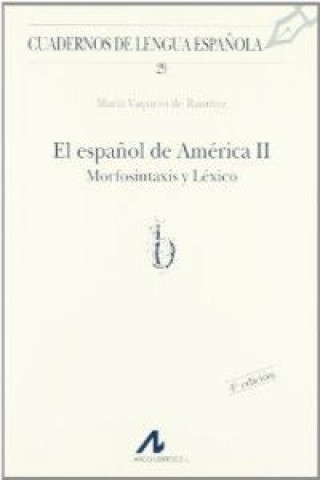 Könyv El español de América M.A. VAQUERO DE RAMIREZ
