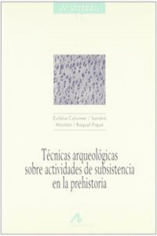 Könyv 13.Técnicas arqueológicas sobre actividades de subsistencia en la Prehistoria. COLOMER