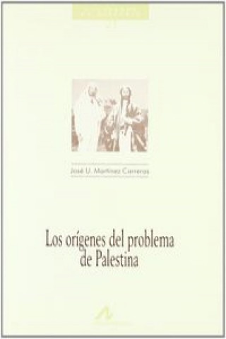 Book 21.Los orígenes del problema de Palestina. MATINEZ CARRERAS JOSE U.