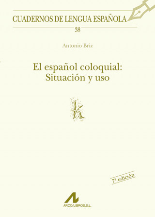 Książka El español coloquial: situación y uso ANTONIO BRIZ