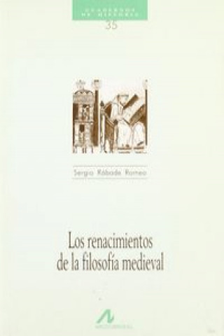 Książka 35.Los renacimientos de la filosofía medieval. SERGIO RABADE ROMEO