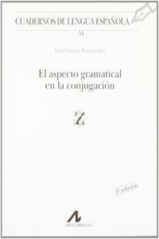 Kniha El aspecto gramatical en la conjugación LUIS GARCIA FERNANDEZ